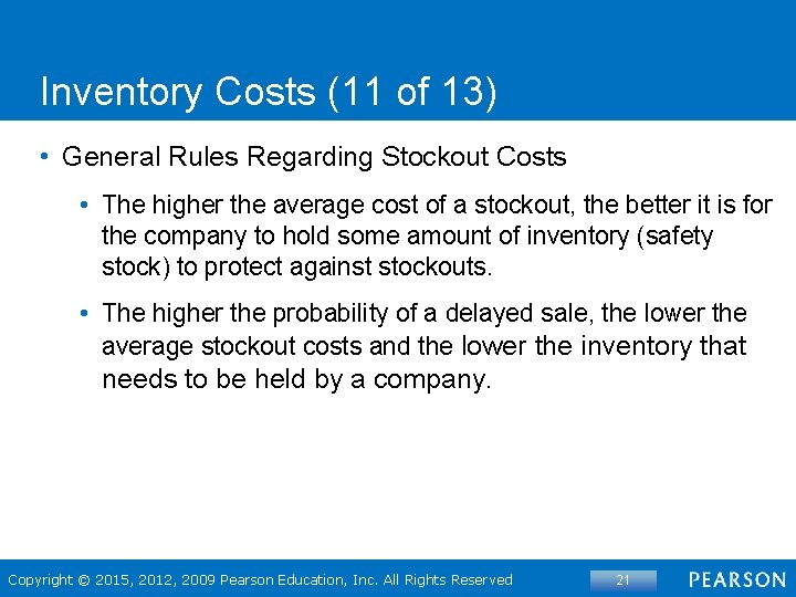 Inventory Costs (11 of 13) • General Rules Regarding Stockout Costs • The higher