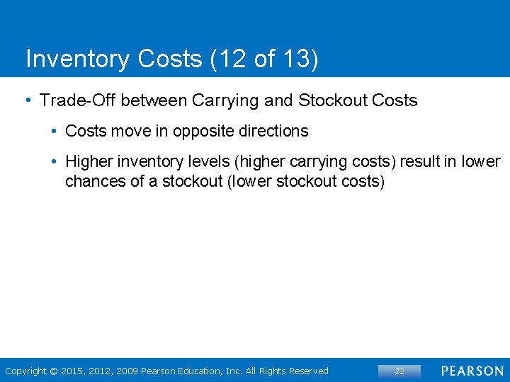 Inventory Costs (12 of 13) • Trade-Off between Carrying and Stockout Costs • Costs