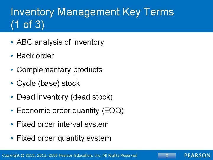 Inventory Management Key Terms (1 of 3) • ABC analysis of inventory • Back