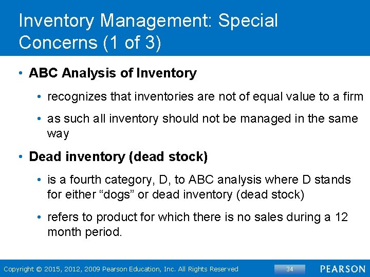 Inventory Management: Special Concerns (1 of 3) • ABC Analysis of Inventory • recognizes