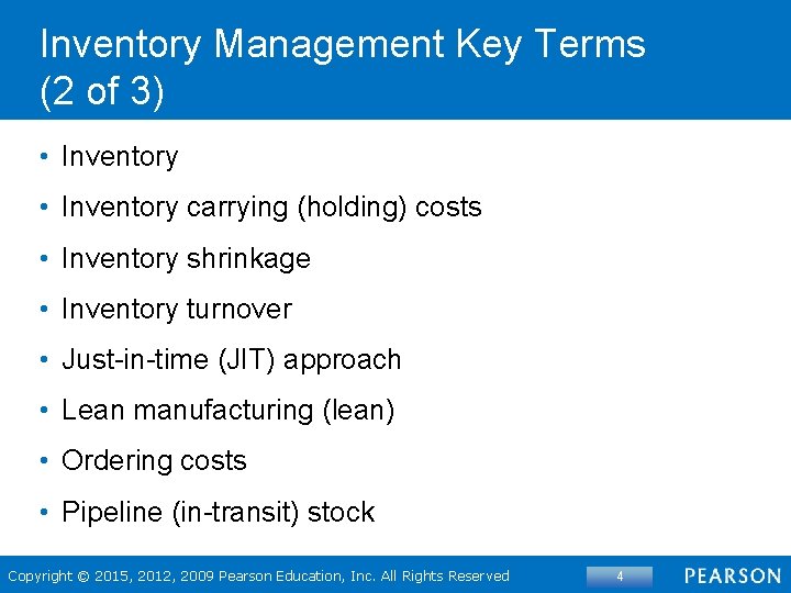 Inventory Management Key Terms (2 of 3) • Inventory carrying (holding) costs • Inventory