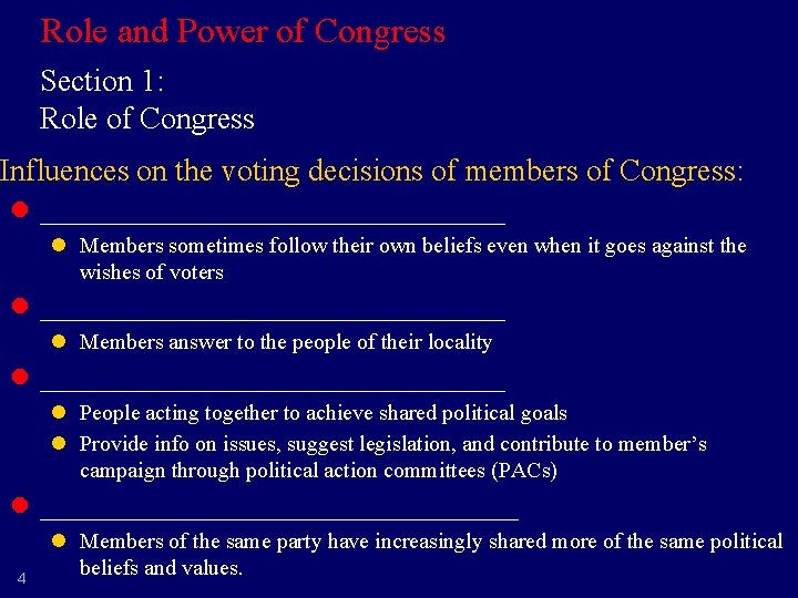 Role and Power of Congress Section 1: Role of Congress Influences on the voting