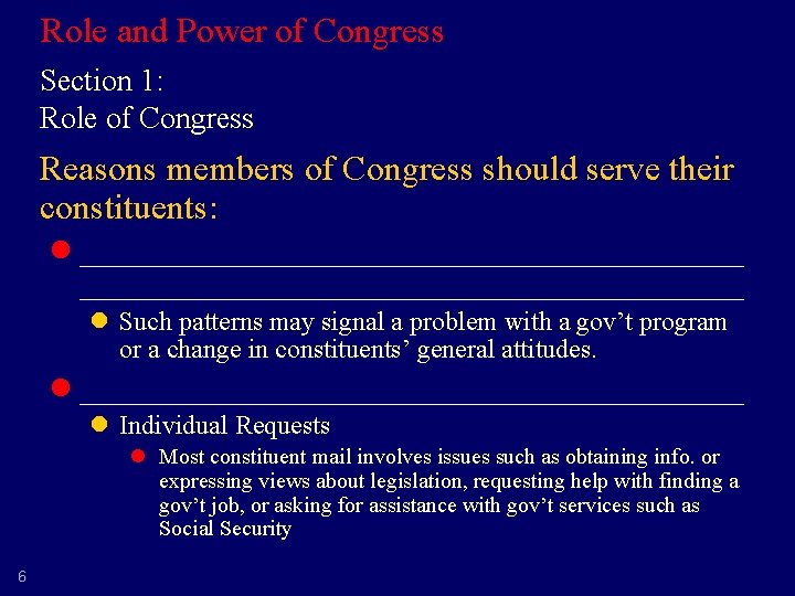 Role and Power of Congress Section 1: Role of Congress Reasons members of Congress