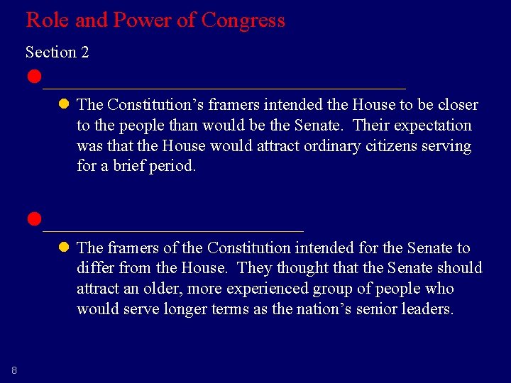 Role and Power of Congress Section 2 l________________ l The Constitution’s framers intended the