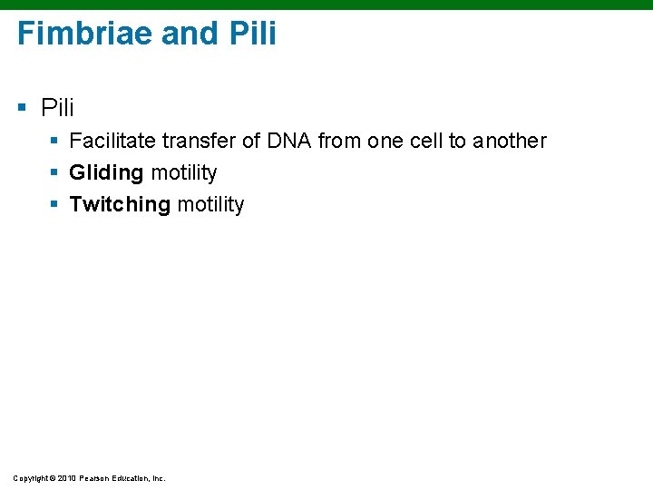 Fimbriae and Pili § Facilitate transfer of DNA from one cell to another § Fimbriae and Pili § Facilitate transfer of DNA from one cell to another §