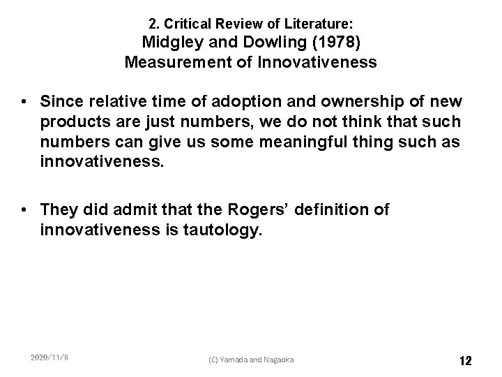 2. Critical Review of Literature: Midgley and Dowling (1978) Measurement of Innovativeness • Since