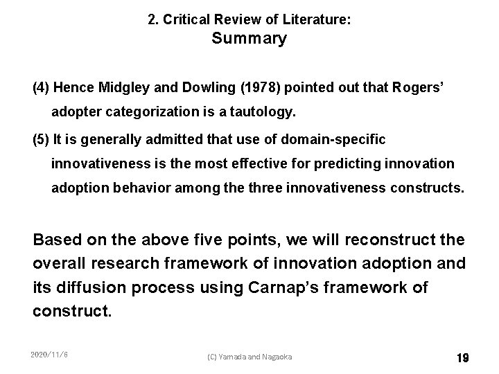 2. Critical Review of Literature: Summary (4) Hence Midgley and Dowling (1978) pointed out