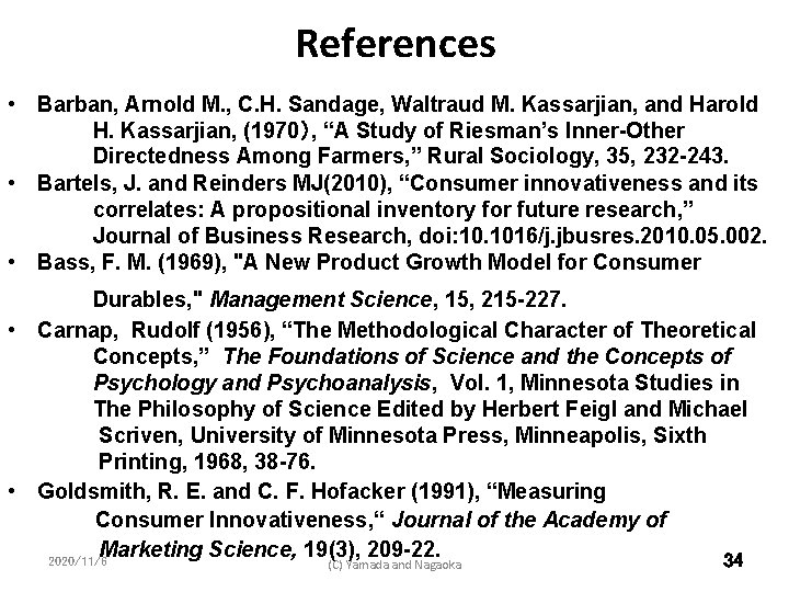 References • Barban, Arnold M. , C. H. Sandage, Waltraud M. Kassarjian, and Harold