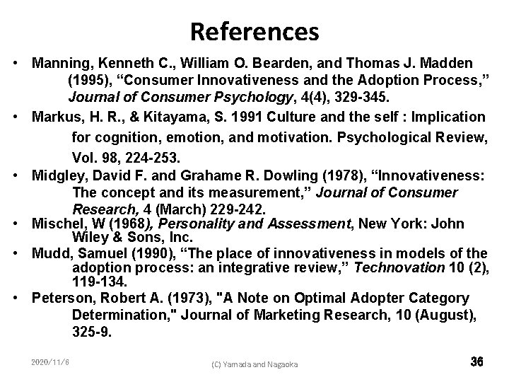 References • Manning, Kenneth C. , William O. Bearden, and Thomas J. Madden (1995),