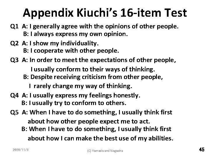 Appendix Kiuchi’s 16 -item Test Q 1 A: I generally agree with the opinions