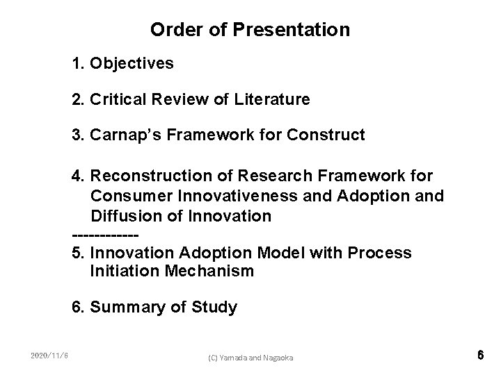 Order of Presentation 1. Objectives 2. Critical Review of Literature 3. Carnap’s Framework for