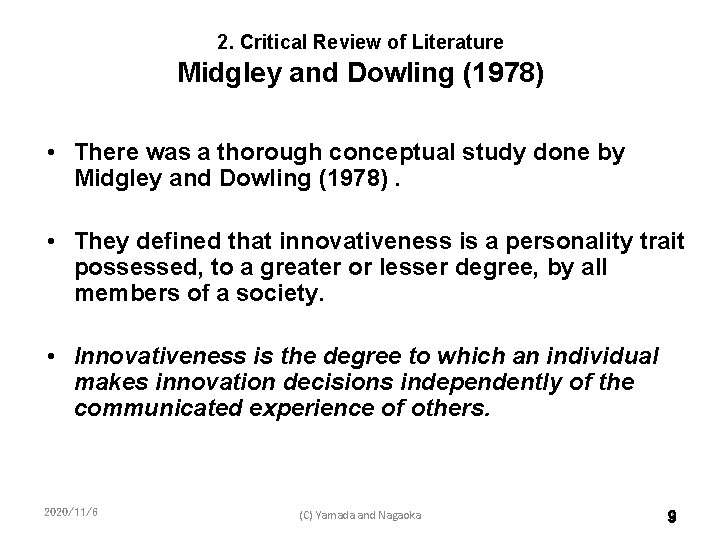 2. Critical Review of Literature Midgley and Dowling (1978) • There was a thorough