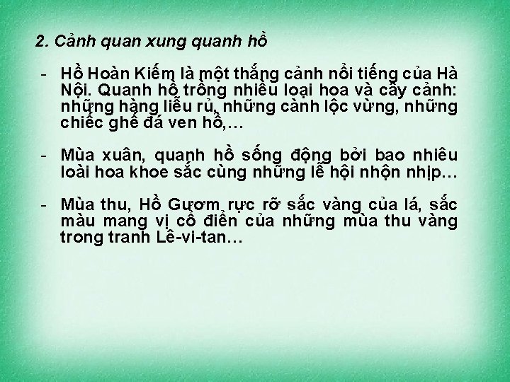 2. Cảnh quan xung quanh hồ - Hồ Hoàn Kiếm là một thắng cảnh