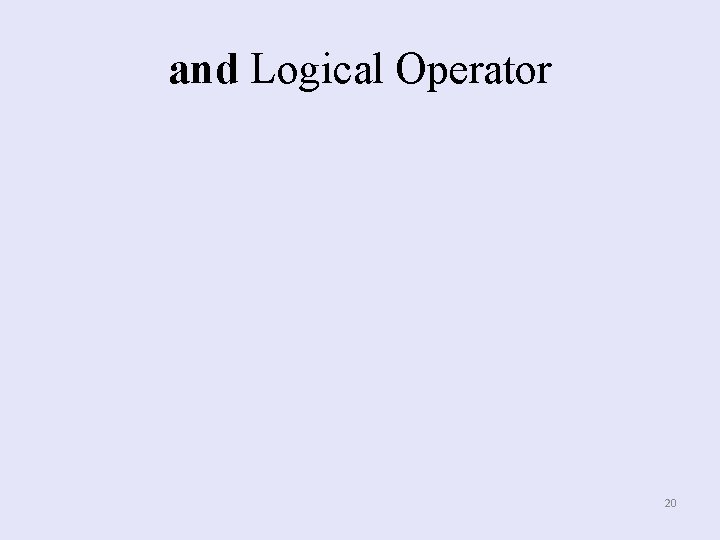 and Logical Operator 20 