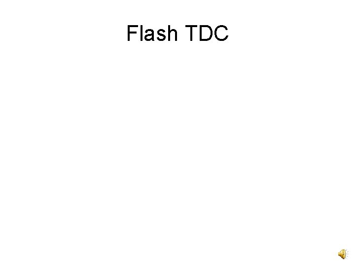 Flash TDC 