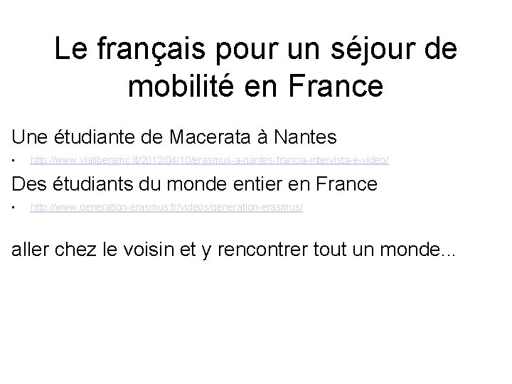 Le français pour un séjour de mobilité en France Une étudiante de Macerata à