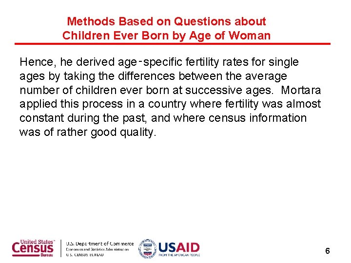 Methods Based on Questions about Children Ever Born by Age of Woman Hence, he