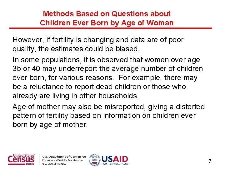 Methods Based on Questions about Children Ever Born by Age of Woman However, if