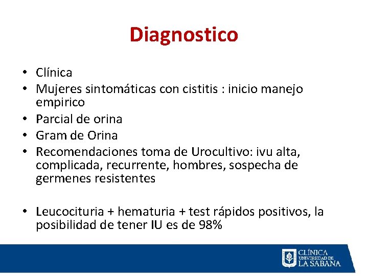 Diagnostico • Clínica • Mujeres sintomáticas con cistitis : inicio manejo empirico • Parcial Diagnostico • Clínica • Mujeres sintomáticas con cistitis : inicio manejo empirico • Parcial