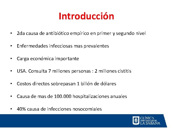 Introducción • 2 da causa de antibiótico empírico en primer y segundo nivel • Introducción • 2 da causa de antibiótico empírico en primer y segundo nivel •