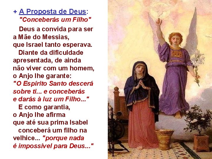 + A Proposta de Deus: "Conceberás um Filho" Deus a convida para ser a