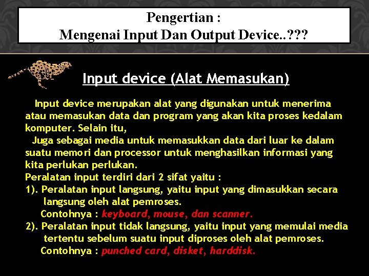 Pengertian : Mengenai Input Dan Output Device. . ? ? ? Input device (Alat