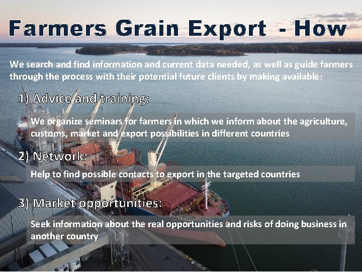 Farmers Grain Export - How We search and find information and current data needed,