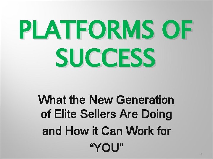 PLATFORMS OF SUCCESS What the New Generation of Elite Sellers Are Doing and How