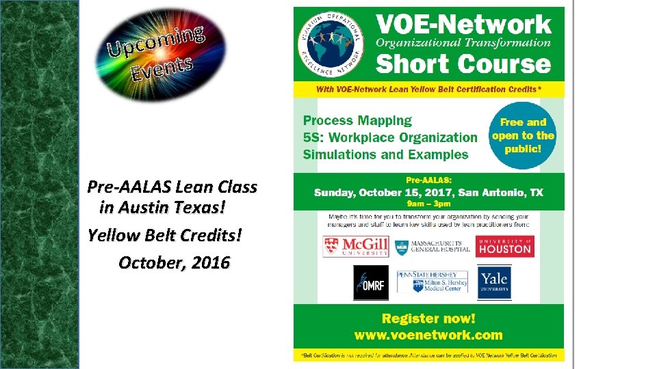 Pre-AALAS Lean Class in Austin Texas! Yellow Belt Credits! October, 2016 Pre-AALAS Lean Class in Austin Texas! Yellow Belt Credits! October, 2016