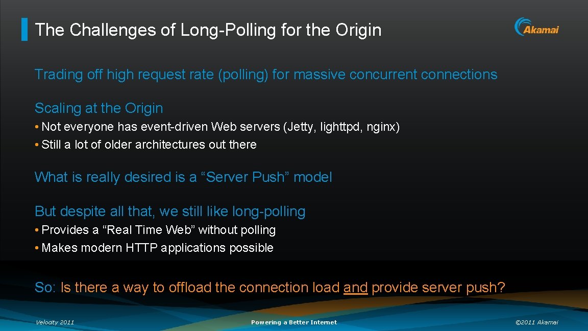 The Challenges of Long-Polling for the Origin Trading off high request rate (polling) for