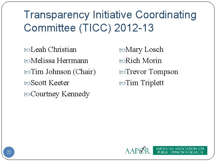 Transparency Initiative Coordinating Committee (TICC) 2012 -13 Leah Christian Mary Losch Melissa Herrmann Rich