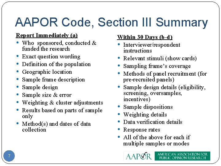 AAPOR Code, Section III Summary Report Immediately (a) • Who sponsored, conducted & funded