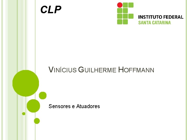 CLP VINÍCIUS GUILHERME HOFFMANN Sensores e Atuadores 