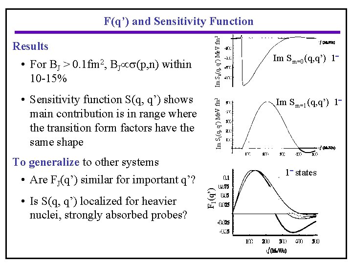  • For BJ > 0. 1 fm 2, BJ (p, n) within 10