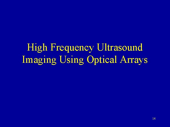 High Frequency Ultrasound Imaging Using Optical Arrays 14 
