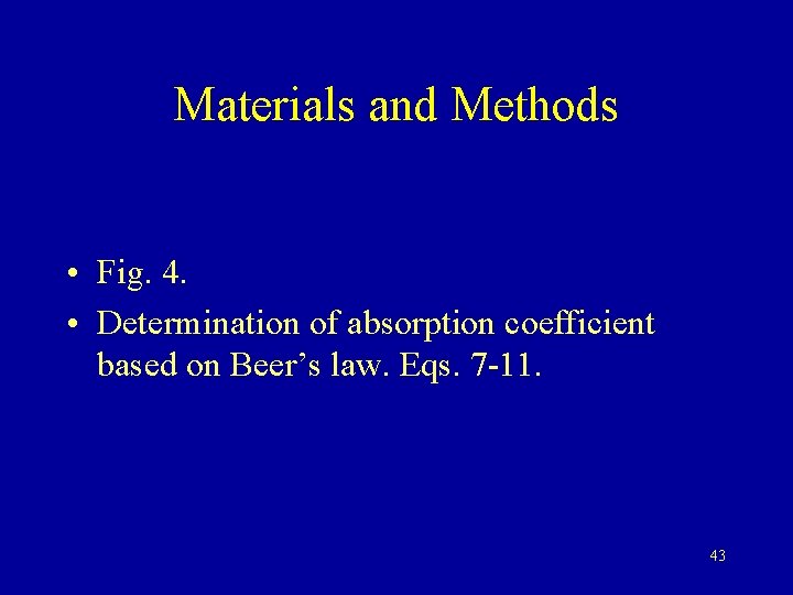 Materials and Methods • Fig. 4. • Determination of absorption coefficient based on Beer’s