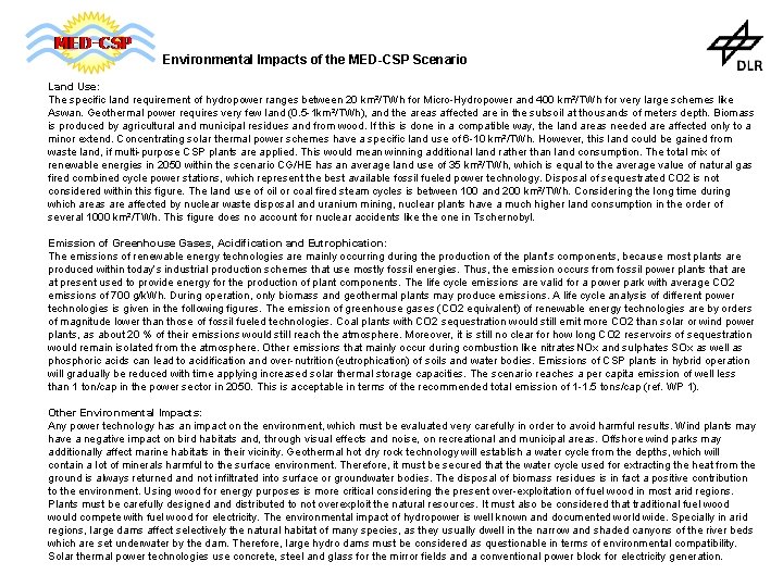 Environmental Impacts of the MED-CSP Scenario Land Use: The specific land requirement of hydropower