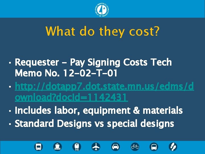 What do they cost? • Requester - Pay Signing Costs Tech Memo No. 12