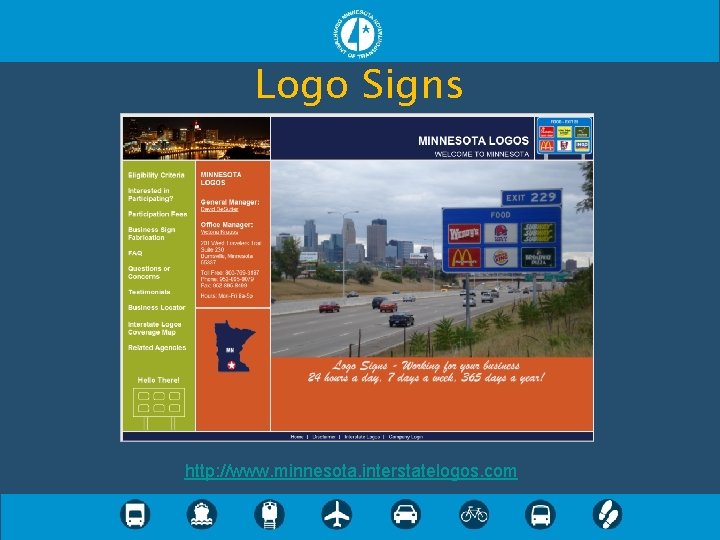 Logo Signs http: //www. minnesota. interstatelogos. com Logo Signs http: //www. minnesota. interstatelogos. com