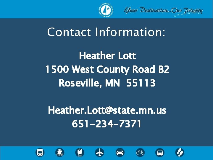 Contact Information: Heather Lott 1500 West County Road B 2 Roseville, MN 55113 Heather.