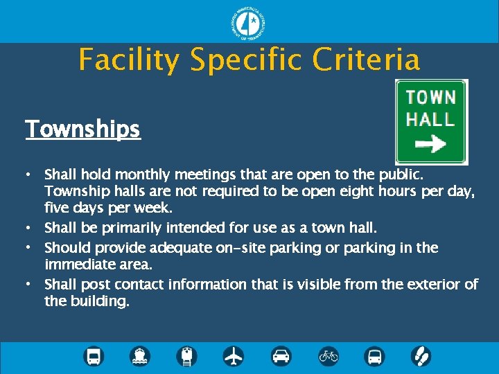 Facility Specific Criteria Townships • Shall hold monthly meetings that are open to the