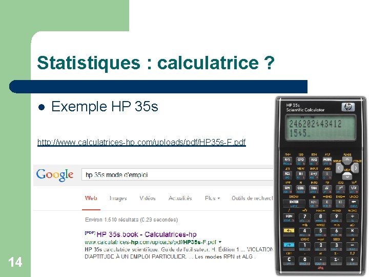 Statistiques : calculatrice ? l Exemple HP 35 s http: //www. calculatrices-hp. com/uploads/pdf/HP 35