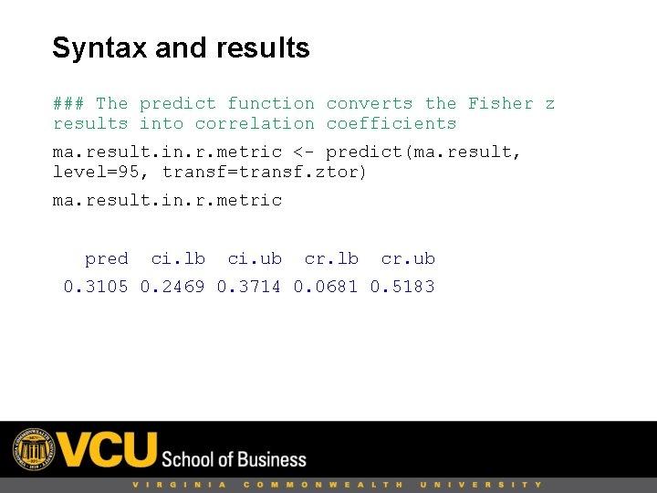 Syntax and results ### The predict function converts the Fisher z results into correlation