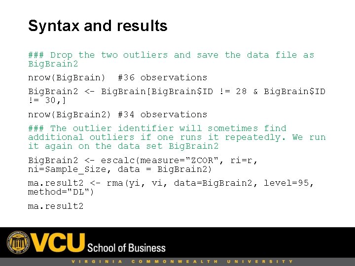 Syntax and results ### Drop the two outliers and save the data file as