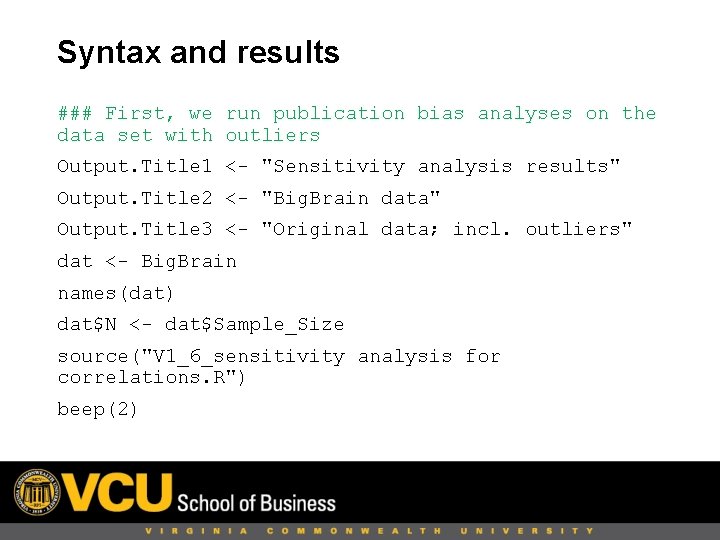 Syntax and results ### First, we run publication bias analyses on the data set