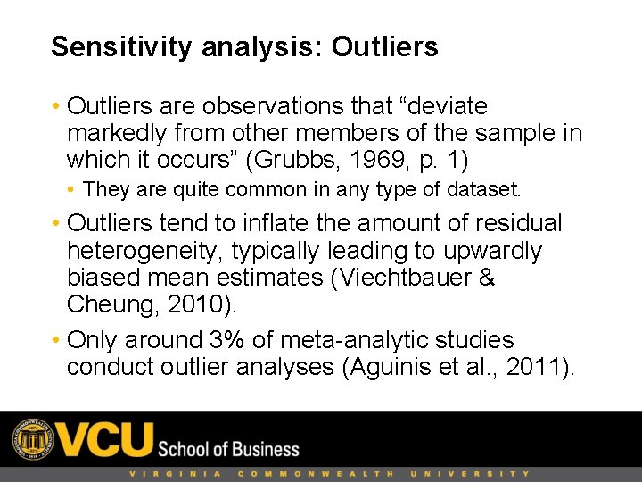 Sensitivity analysis: Outliers • Outliers are observations that “deviate markedly from other members of