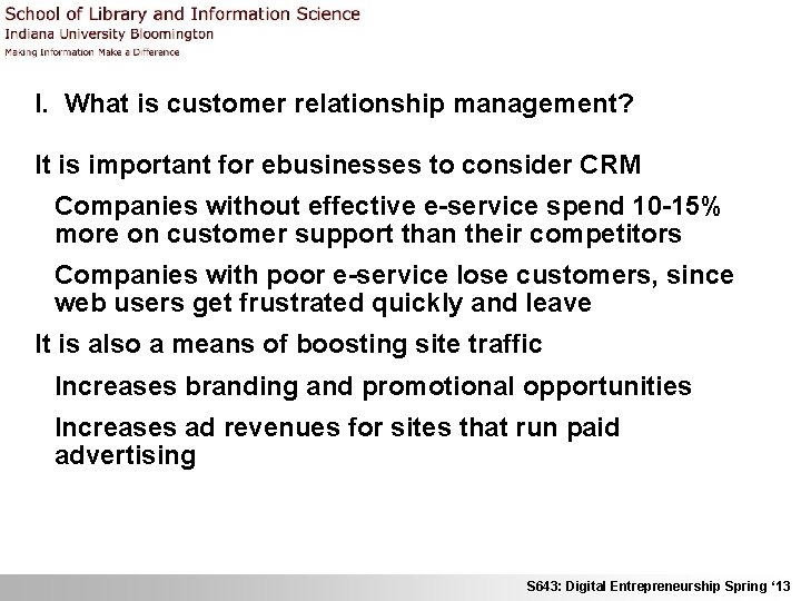 I. What is customer relationship management? It is important for ebusinesses to consider CRM