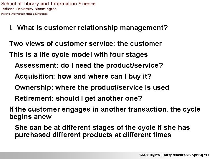 I. What is customer relationship management? Two views of customer service: the customer This