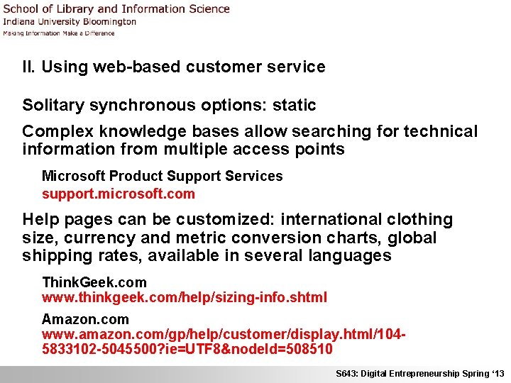 II. Using web-based customer service Solitary synchronous options: static Complex knowledge bases allow searching