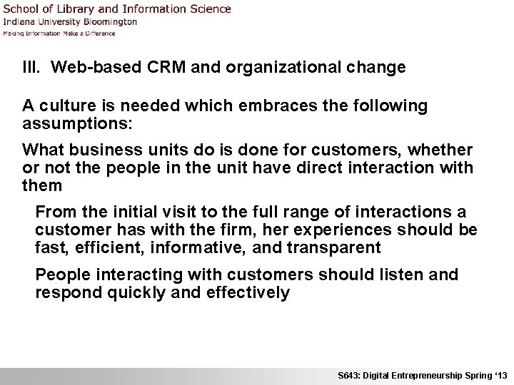 III. Web-based CRM and organizational change A culture is needed which embraces the following